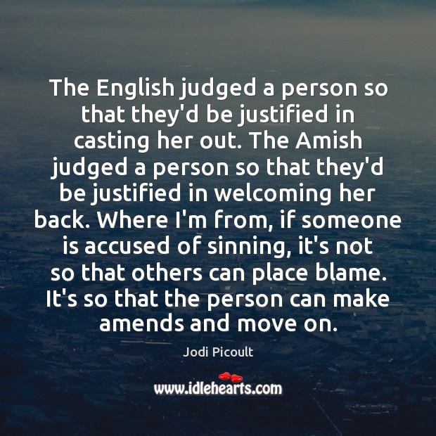 The English judged a person so that they’d be justified in casting Move On Quotes Image