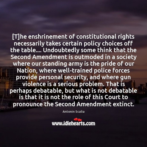 [T]he enshrinement of constitutional rights necessarily takes certain policy choices off Image