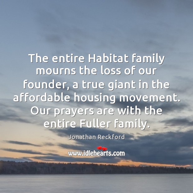 The entire Habitat family mourns the loss of our founder, a true Image