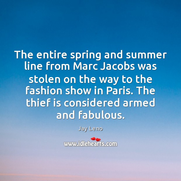The entire spring and summer line from Marc Jacobs was stolen on Image