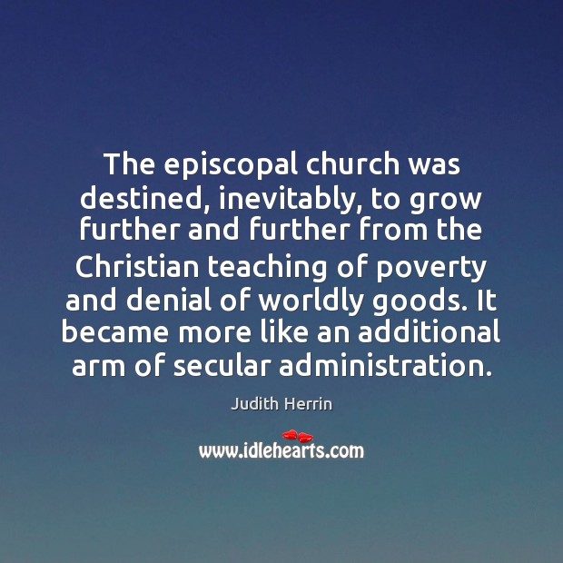 The episcopal church was destined, inevitably, to grow further and further from Image
