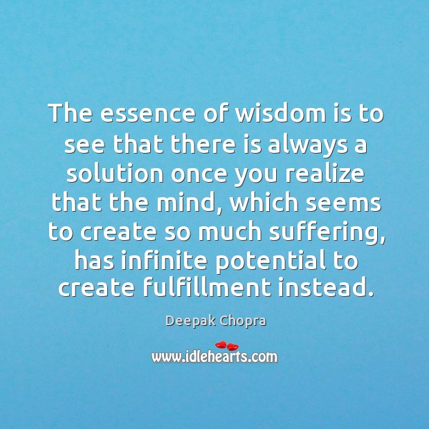 The essence of wisdom is to see that there is always a Image