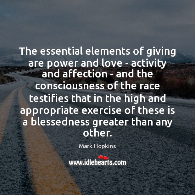 The essential elements of giving are power and love – activity and Image