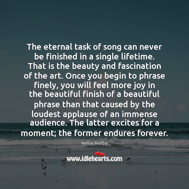 The eternal task of song can never be finished in a single Image
