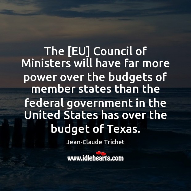 The [EU] Council of Ministers will have far more power over the Image