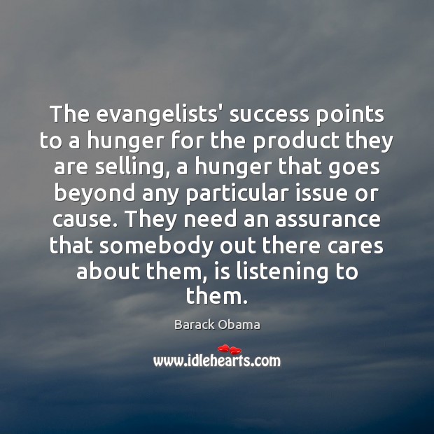 The evangelists’ success points to a hunger for the product they are Image