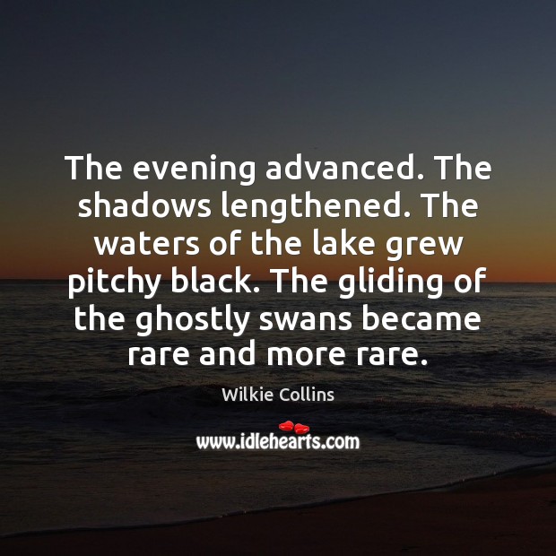 The evening advanced. The shadows lengthened. The waters of the lake grew Image