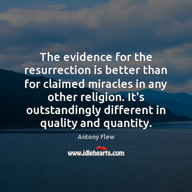 The evidence for the resurrection is better than for claimed miracles in Image