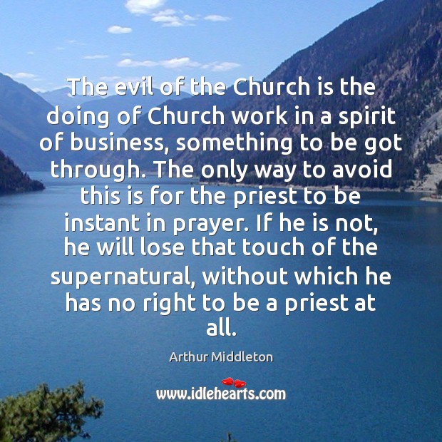 The evil of the Church is the doing of Church work in Image