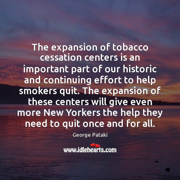The expansion of tobacco cessation centers is an important part of our Image