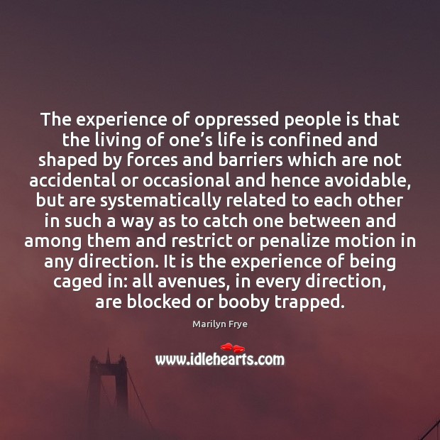 The experience of oppressed people is that the living of one’s Image