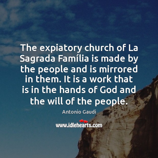 The expiatory church of La Sagrada Família is made by the Image