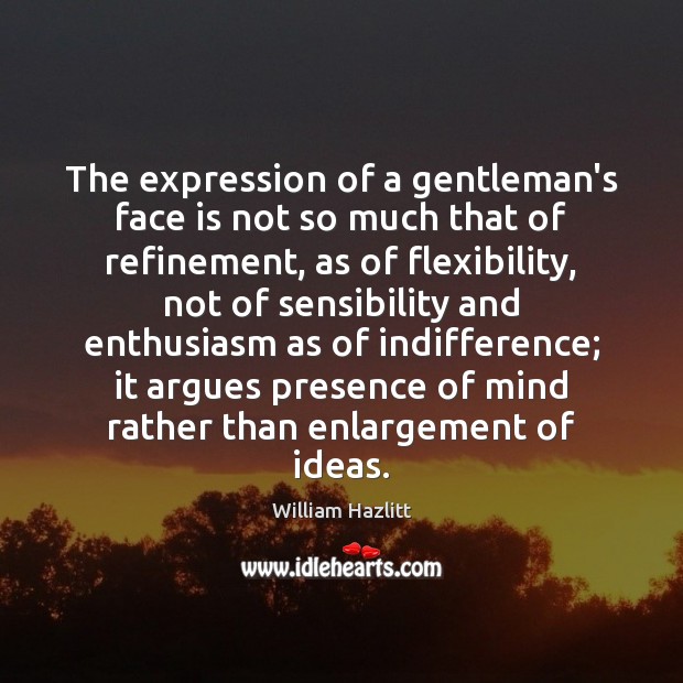 The expression of a gentleman’s face is not so much that of Image