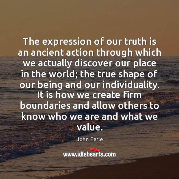 The expression of our truth is an ancient action through which we Image