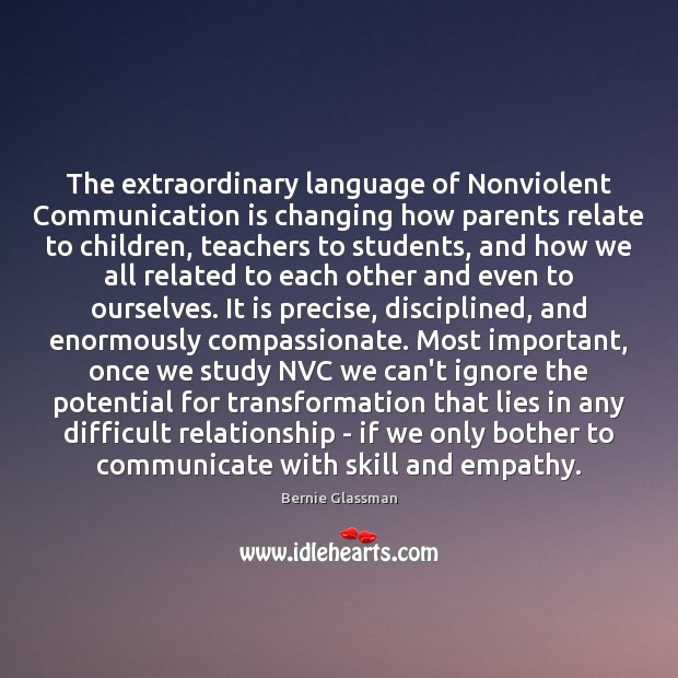 The extraordinary language of Nonviolent Communication is changing how parents relate to Bernie Glassman Picture Quote