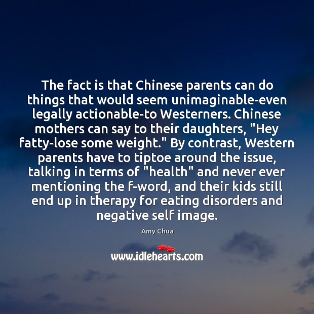 The fact is that Chinese parents can do things that would seem Image