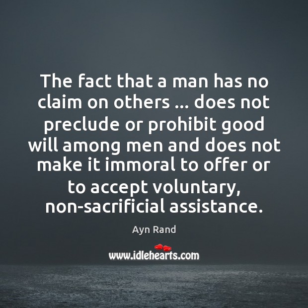 The fact that a man has no claim on others … does not Image
