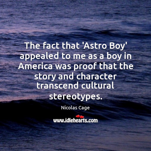 The fact that ‘Astro Boy’ appealed to me as a boy in Image