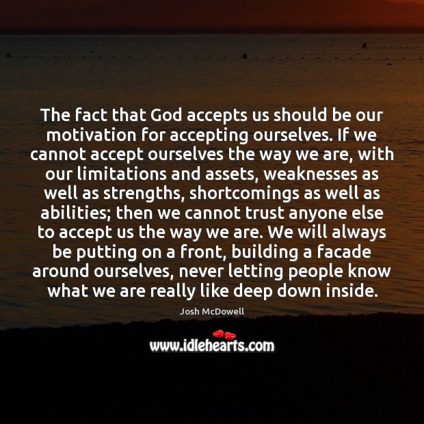 The fact that God accepts us should be our motivation for accepting Image