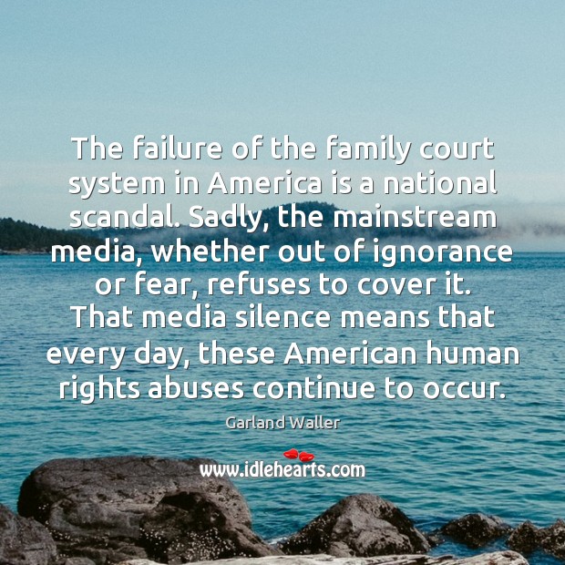The failure of the family court system in America is a national Image