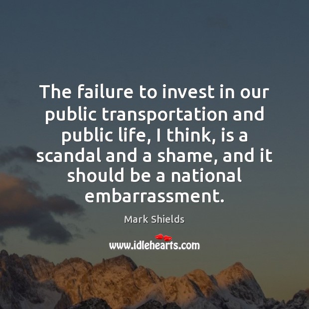 The failure to invest in our public transportation and public life, I Image