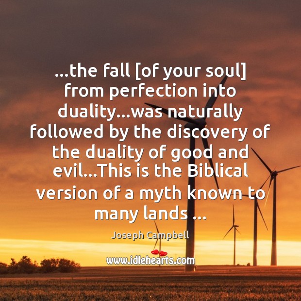 …the fall [of your soul] from perfection into duality…was naturally followed Image