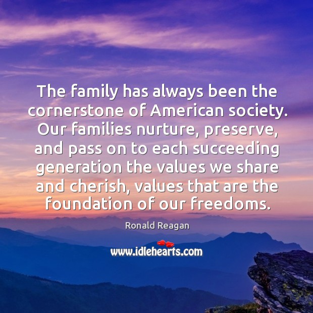 The family has always been the cornerstone of American society. Our families Image