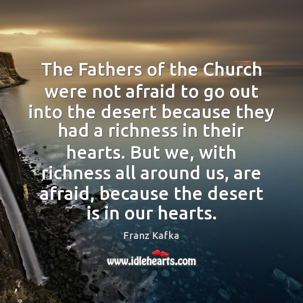 The Fathers of the Church were not afraid to go out into Afraid Quotes Image