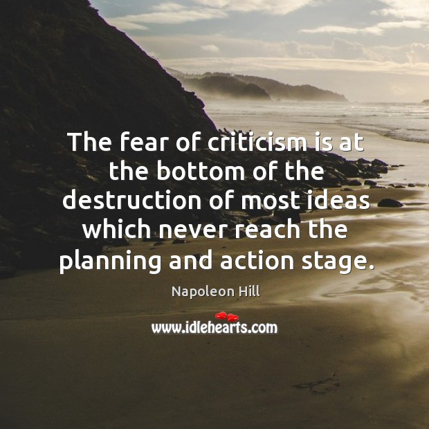 The fear of criticism is at the bottom of the destruction of Image