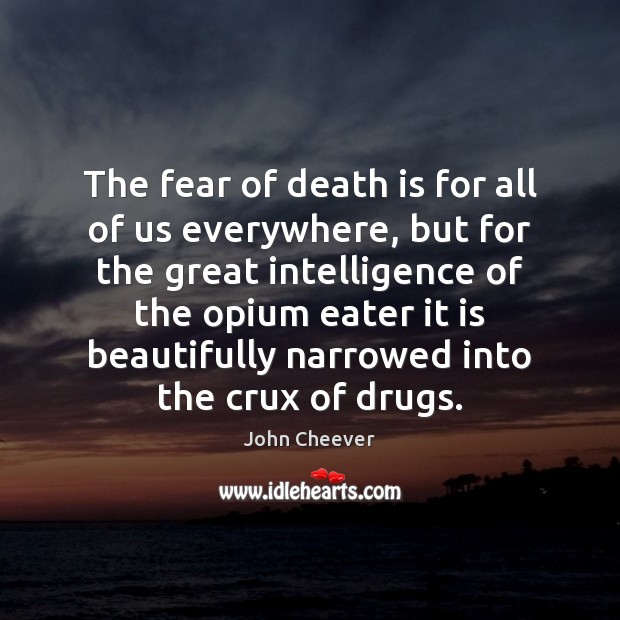 The fear of death is for all of us everywhere, but for Image