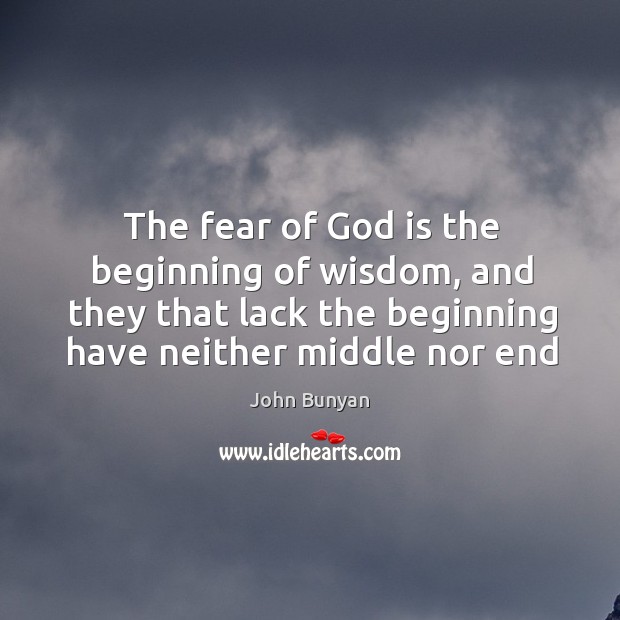 The fear of God is the beginning of wisdom, and they that Image