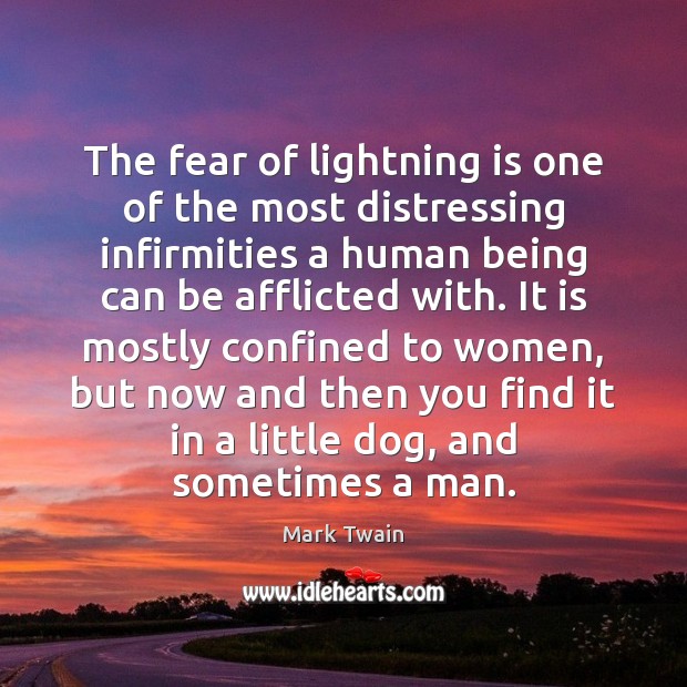 The fear of lightning is one of the most distressing infirmities a Image