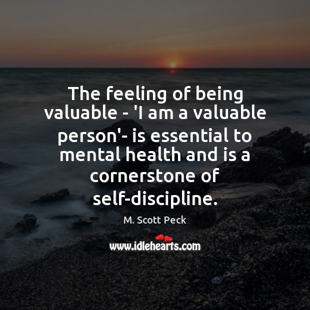 The feeling of being valuable – ‘I am a valuable person’- is Health Quotes Image