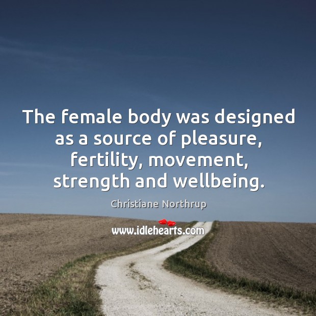 The female body was designed as a source of pleasure, fertility, movement, Image