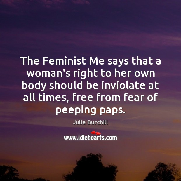 The Feminist Me says that a woman’s right to her own body Image