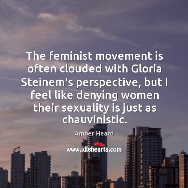 The feminist movement is often clouded with Gloria Steinem’s perspective, but I Image