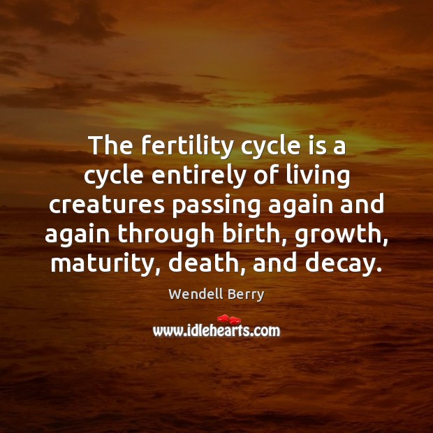 The fertility cycle is a cycle entirely of living creatures passing again Image