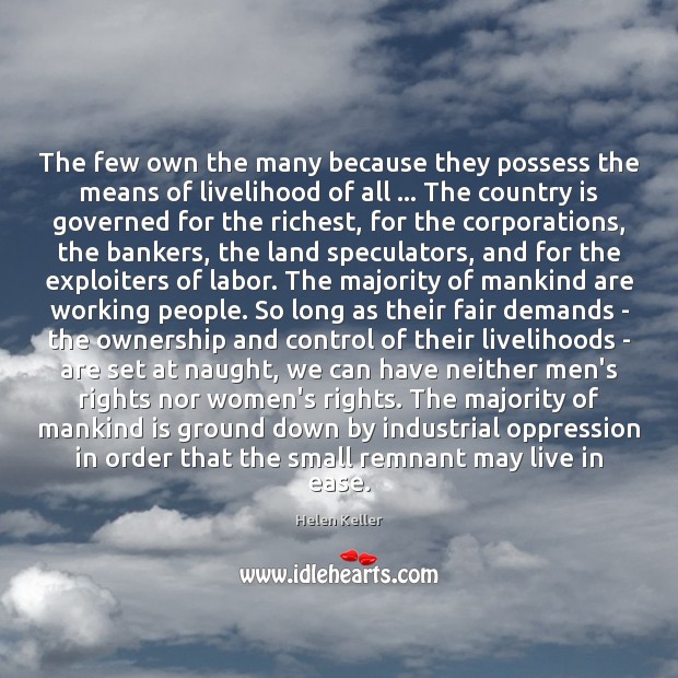 The few own the many because they possess the means of livelihood Image
