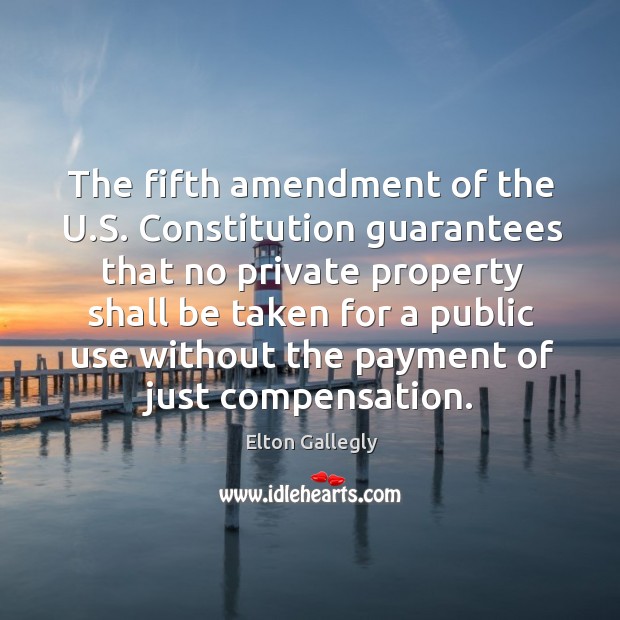 The fifth amendment of the u.s. Constitution guarantees that no private property Image