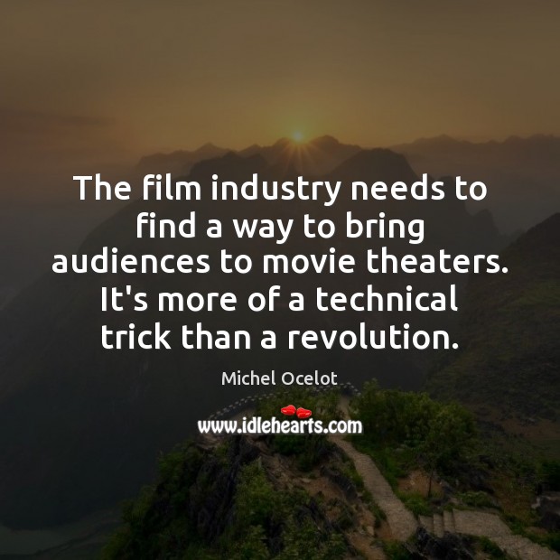The film industry needs to find a way to bring audiences to Image