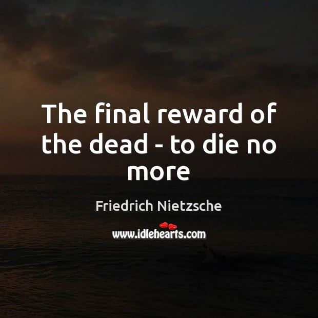 The final reward of the dead – to die no more Image