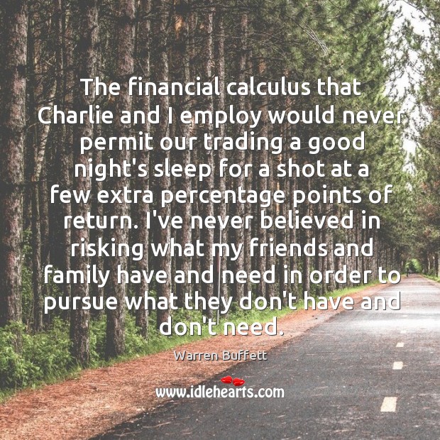 The financial calculus that Charlie and I employ would never permit our Good Night Quotes Image