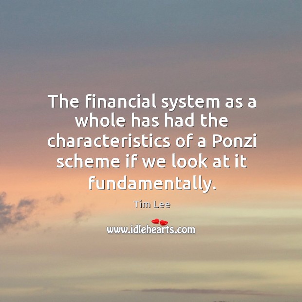 The financial system as a whole has had the characteristics of a Image