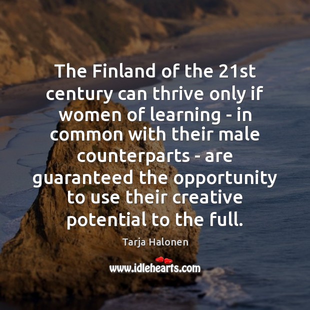 The Finland of the 21st century can thrive only if women of Image