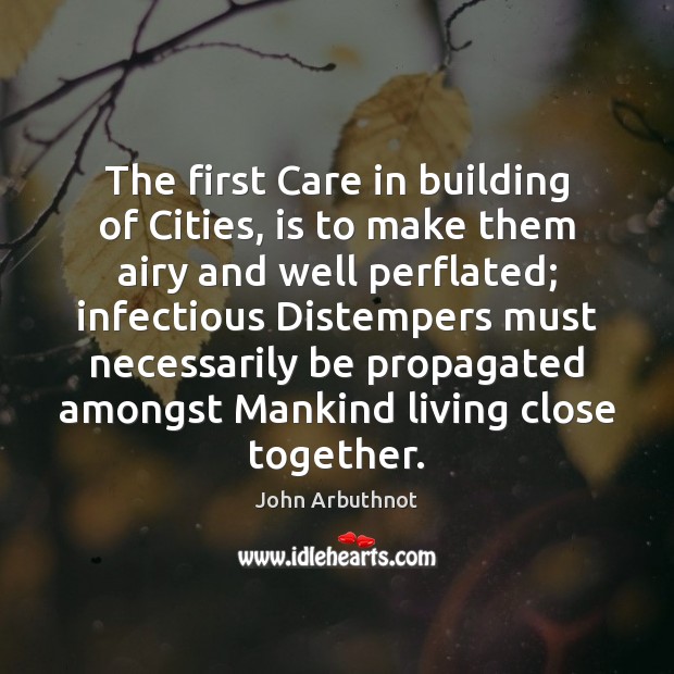 The first Care in building of Cities, is to make them airy Image