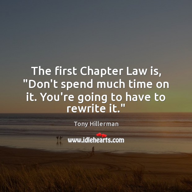 The first Chapter Law is, “Don’t spend much time on it. You’re Image