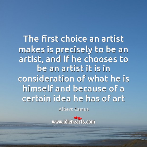 The first choice an artist makes is precisely to be an artist, Image