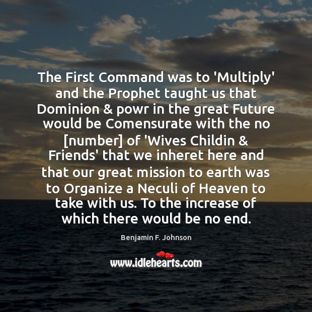 The First Command was to ‘Multiply’ and the Prophet taught us that 