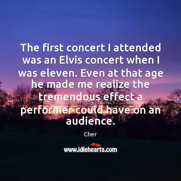 The first concert I attended was an Elvis concert when I was Image