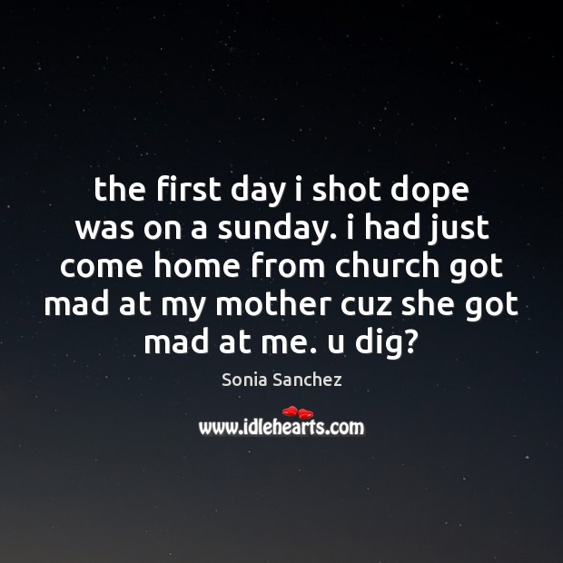 The first day i shot dope was on a sunday. i had Image